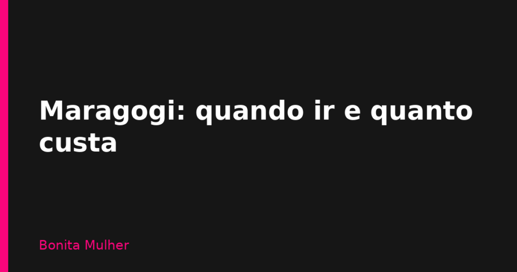 Maragogi: quando ir e quanto custa